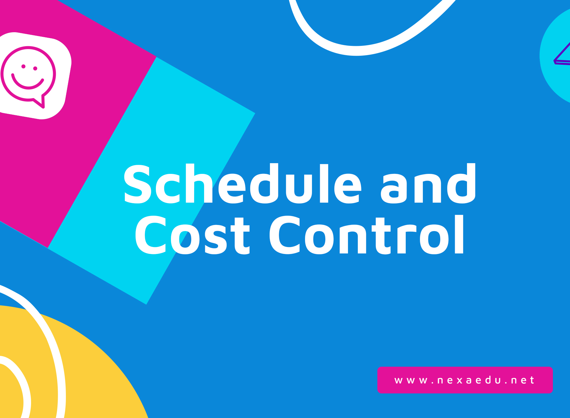 Schedule and Cost Control